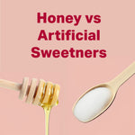 Honey vs. Artificial Sweeteners: Which Is Better You?